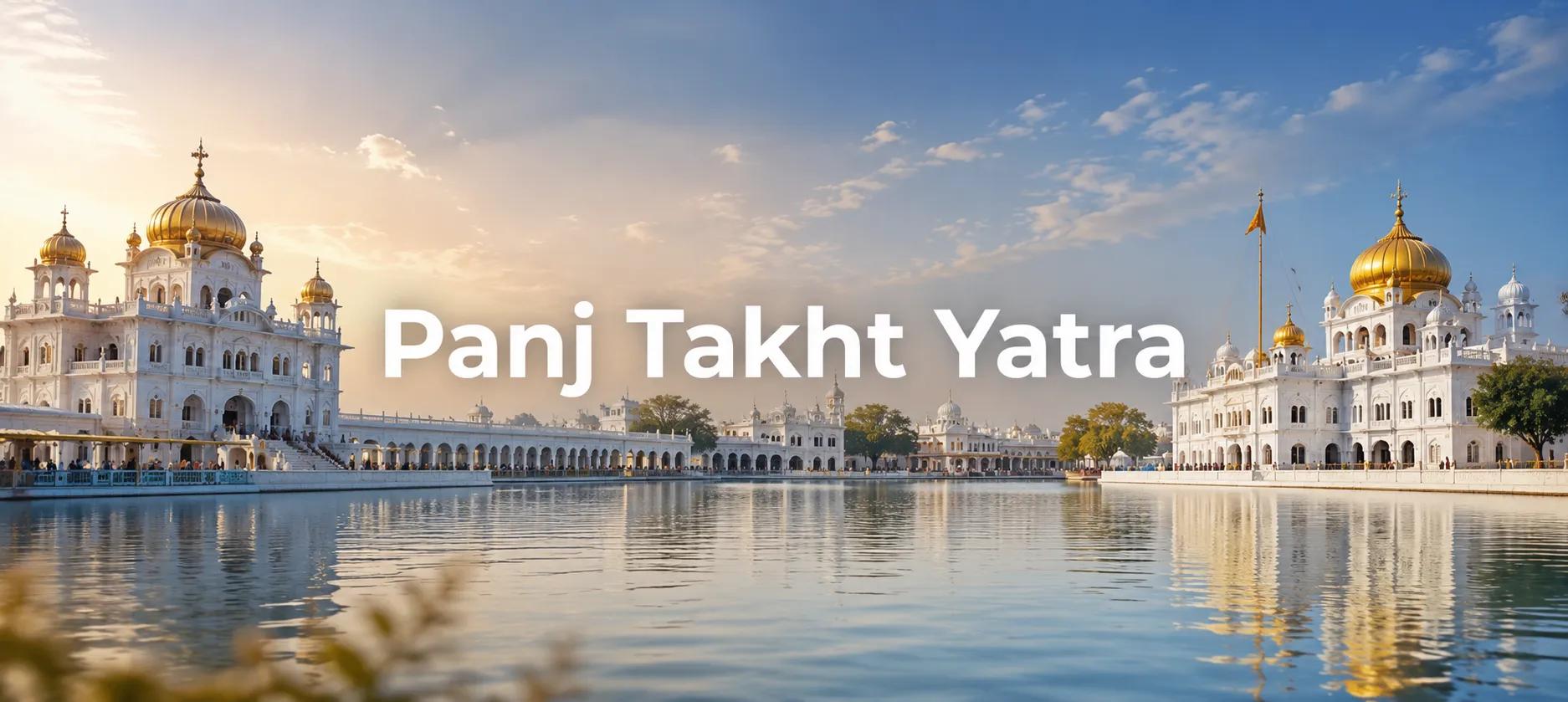 Panj Takht Yatra Complete Travel Guide With Tour Itinerary 2027